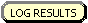  'LOG RESULTS' button
